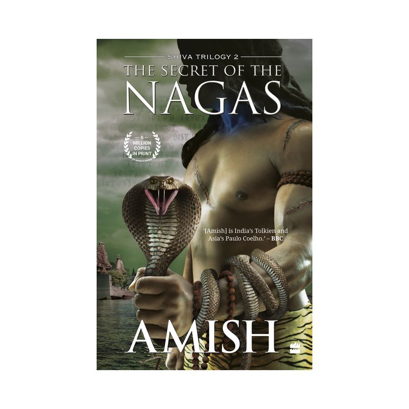 The Secret of the Nagas (Shiva Trilogy Book 2) - by  Amish Tripathi (Paperback), 1 of 2