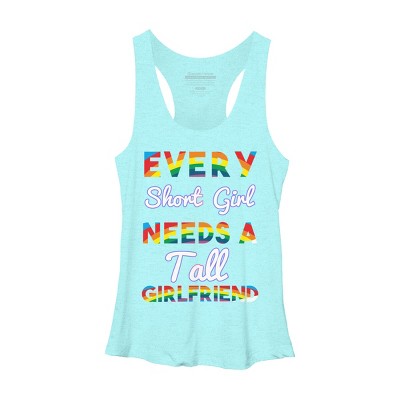 Adult Design By Humans Pride Every Short Girl Needs Tall Girlfriend By Magnus513 Racerback Tank Top