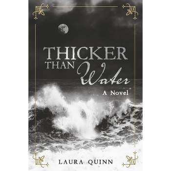 Thicker Than Water - (A Cape May Trilogy) by  Laura Quinn (Paperback)