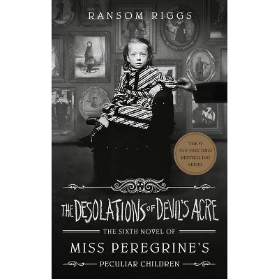 The Desolations of Devil's Acre - (Miss Peregrine's Peculiar Children) by Ransom Riggs (Hardcover)