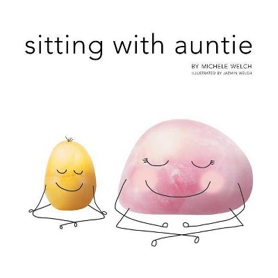 Sitting with Auntie - by  Michele Welch (Paperback)