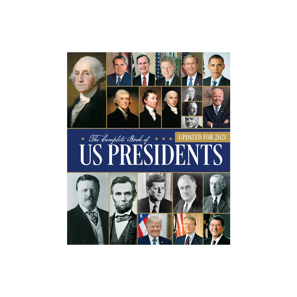 The Complete Book of Us Presidents - 4th Edition by Bill Yenne (Hardcover)