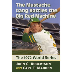 The Mustache Gang Battles the Big Red Machine - by  John G Robertson & Carl T Madden (Paperback) - 1 of 1