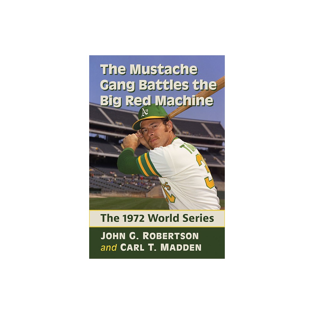 The Mustache Gang Battles the Big Red Machine - by John G Robertson & Carl T Madden (Paperback)