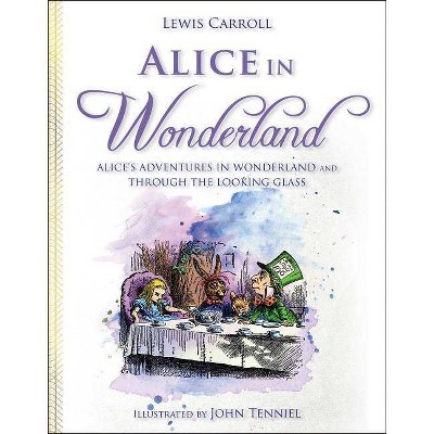 Alice in Wonderland - by  Lewis Carroll (Hardcover)