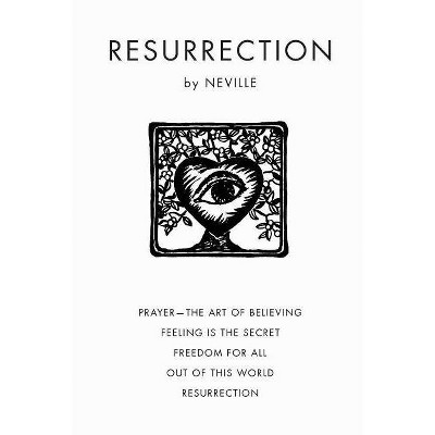 Resurrection - by  Neville Goddard (Paperback)