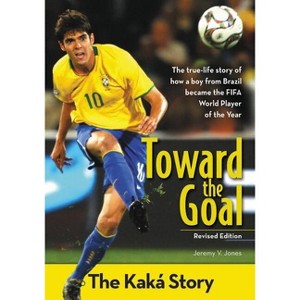 Toward the Goal, Revised Edition - (Zonderkidz Biography) by  Jeremy V Jones (Paperback) - 1 of 1
