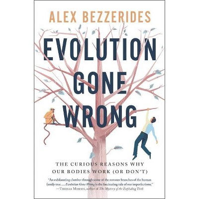 Evolution Gone Wrong - by  Alex Bezzerides (Hardcover)