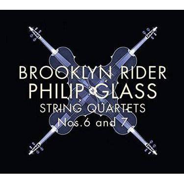 Brooklyn Rider - Glass: String Quartets Nos. 6 & 7 (CD)