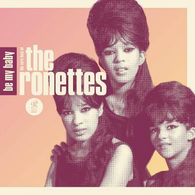Ronettes (The) - Be My Baby: The Very Best of The Ronettes (CD)