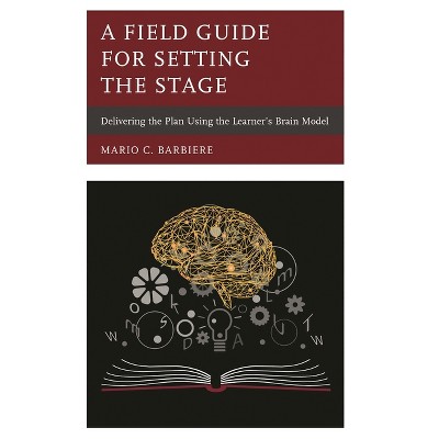 A Field Guide for Setting the Stage - by  Mario C Barbiere (Paperback)
