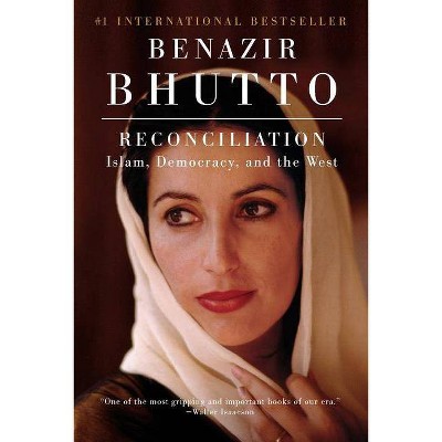 Reconciliation - by  Benazir Bhutto (Paperback)