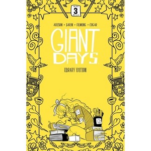 Giant Days Library Edition Vol. 3 - by  John Allison (Hardcover) - 1 of 1