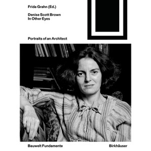 Denise Scott Brown. in Other Eyes - (Bauwelt Fundamente) by  Frida Grahn (Paperback) - 1 of 1
