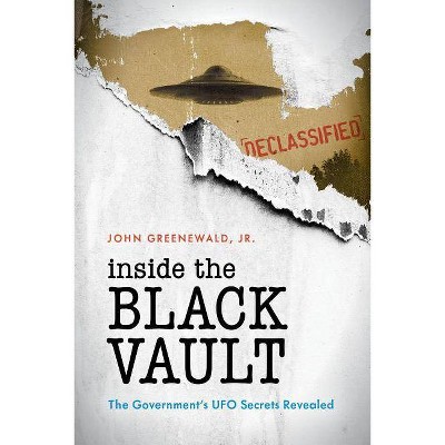 Inside the Black Vault - by  John Greenewald Jr (Paperback)