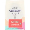 One Village Coffee Organic Artist Medium Roast Whole Bean Coffee - Case of 6/12 oz - 2 of 4