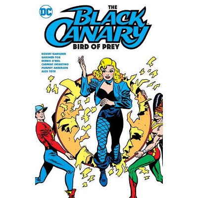 The Black Canary: Bird of Prey - by  Various (Paperback)