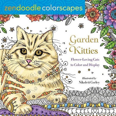  Zendoodle Colorscapes: Garden Kitties - by  Nikolett Corley (Paperback) 