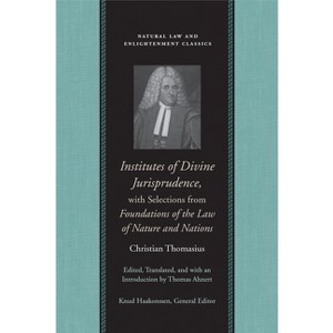 Institutes of Divine Jurisprudence, with Selections from Foundations of the Law of Nature and Nations - (Natural Law and Enlightenment Classics) - 1 of 1