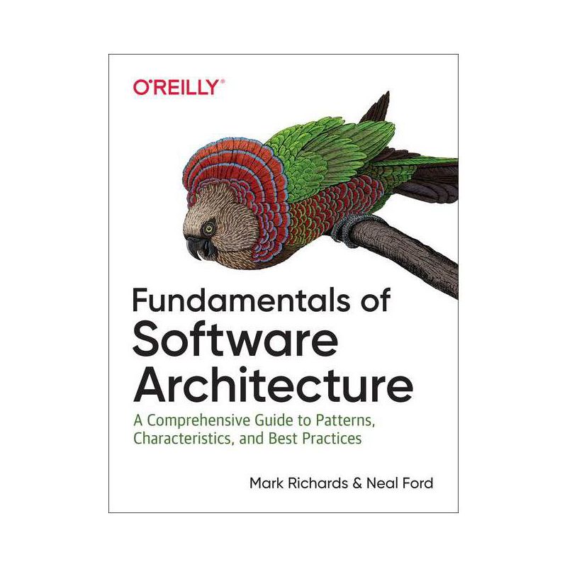 Fundamentals of Software Architecture - by  Mark Richards & Neal Ford (Paperback), 1 of 2