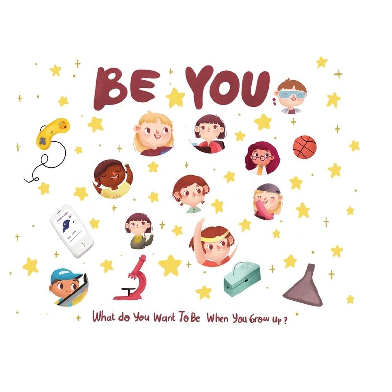 Be You - what do I want to be when I grow up kids book - by  Eric Desio (Paperback), 1 of 2