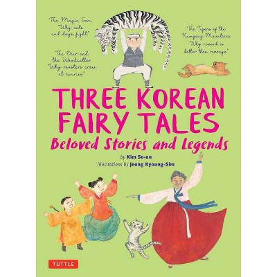 Three Korean Fairy Tales - by  Kim So-Un (Hardcover)