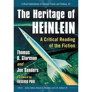 The Heritage of Heinlein - (Critical Explorations in Science Fiction and Fantasy) by  Thomas D Clareson & Joe Sanders (Paperback) - 1 of 1