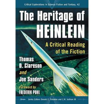 The Heritage of Heinlein - (Critical Explorations in Science Fiction and Fantasy) by  Thomas D Clareson & Joe Sanders (Paperback)