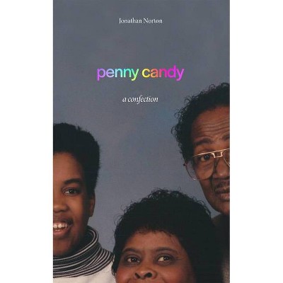 Penny Candy - by  Jonathan Norton (Paperback)