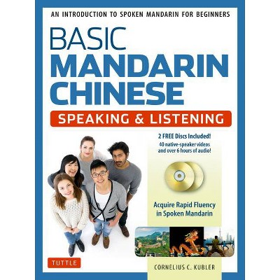 Basic Mandarin Chinese - Speaking & Listening Textbook - by  Cornelius C Kubler (Paperback)