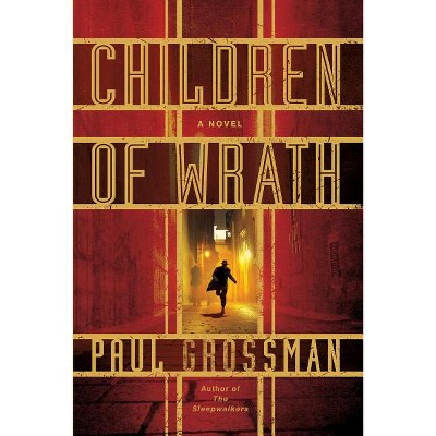 Children of Wrath - (Willi Kraus) by  Paul Grossman (Paperback)