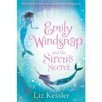 Emily Windsnap and the Siren's Secret - by  Liz Kessler (Paperback)