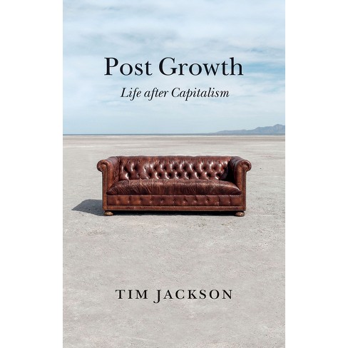 Post Growth - by  Tim Jackson (Paperback) - image 1 of 1