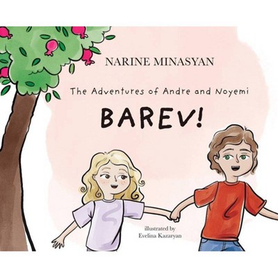 The Adventures of Andre and Noyemi - (The Adventures of Andre & Noyemi) by  Narine Minasyan (Hardcover)