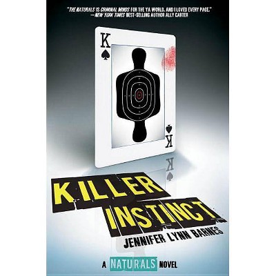 Killer Instinct - (Naturals) by  Jennifer Lynn Barnes (Paperback)