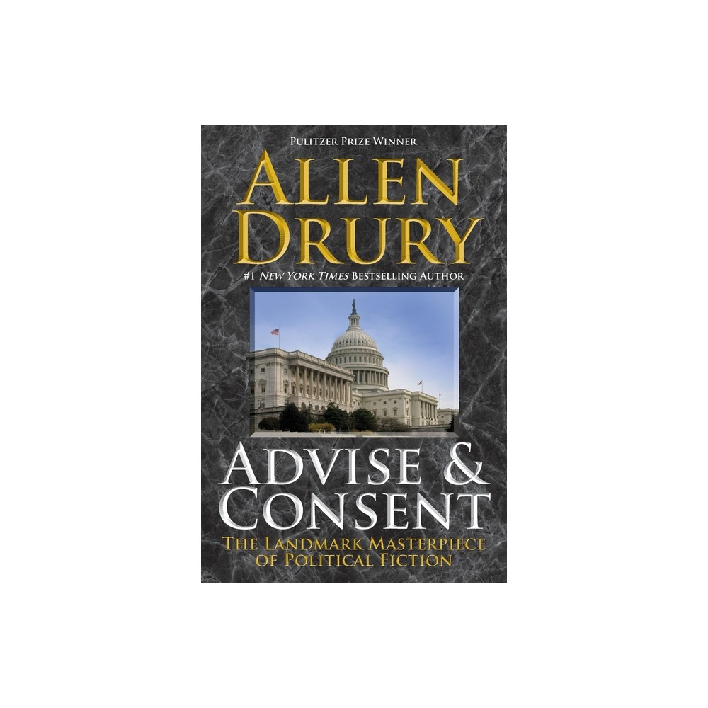 Advise and Consent - by Allen Drury (Paperback)