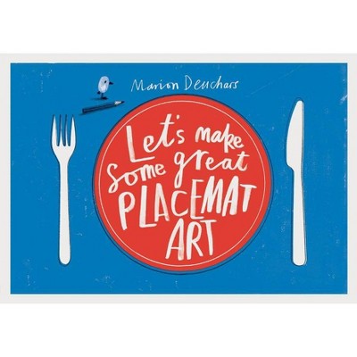 Let's Make Some Great Placemat Art - (Paperback)