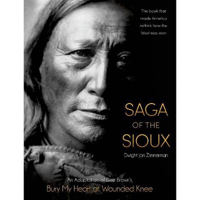 Saga of the Sioux - by  Dee Brown (Paperback)