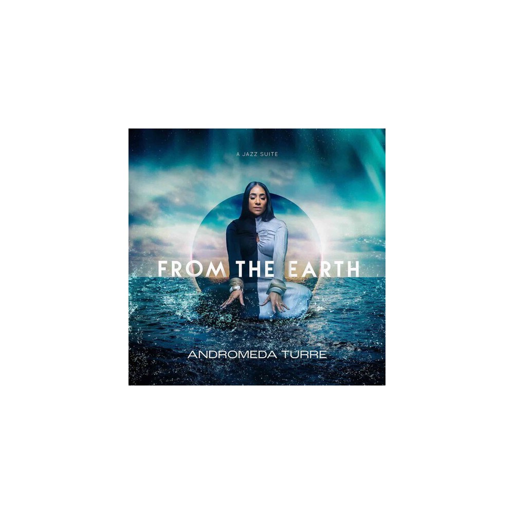 Andromeda Turre - From the Earth (CD)