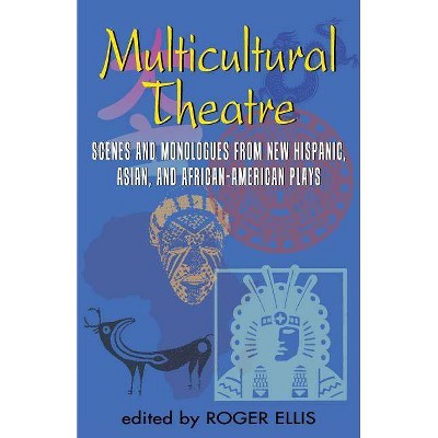 Multicultural Theatre--Volume 1 - by  Roger Ellis (Paperback)