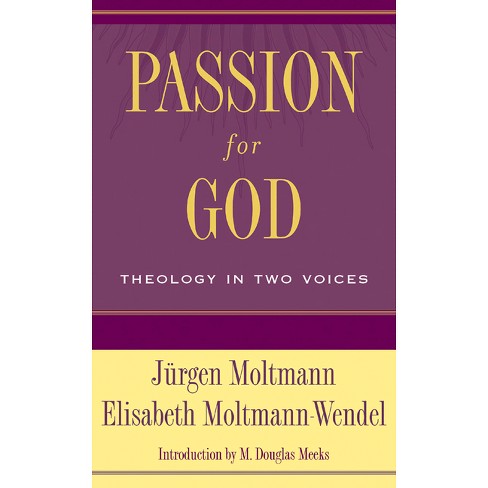 Passion For God By Jürgen Moltmann & Elisabeth Moltmannwendel