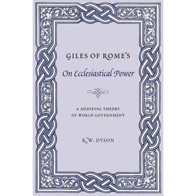 Giles of Rome's on Ecclesiastical Power - (Records of Western Civilization) Annotated (Paperback)