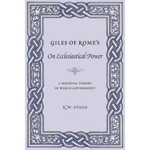 Giles of Rome's on Ecclesiastical Power - (Records of Western Civilization) Annotated (Paperback) - 1 of 1