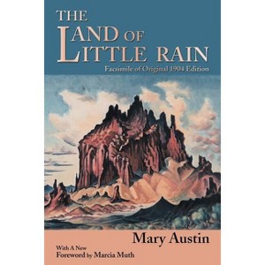 The Land of Little Rain - (Southwest Heritage) by  Mary Austin (Paperback) - 1 of 1