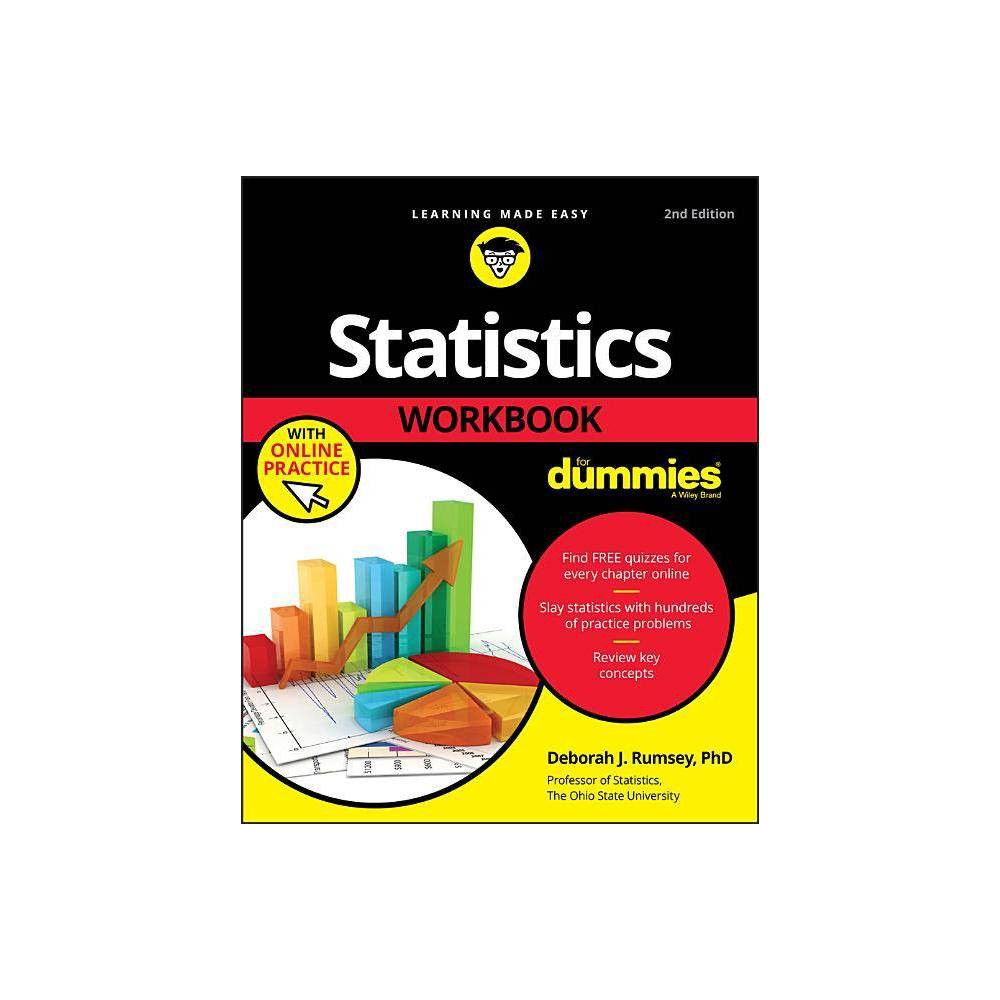 Statistics Workbook For Dummies with Online Practice, 2nd Edition - by Deborah J Rumsey (Paperback)
