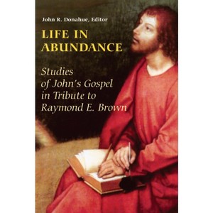 Life in Abundance - by  John R Donahue (Paperback) - 1 of 1