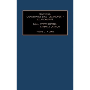 Advances in Quantative Structure - Property Relationships - by  Marvin Charton (Hardcover) - 1 of 1