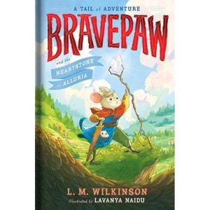 Bravepaw and the Heartstone of Alluria - by  L M Wilkinson (Hardcover) - 1 of 1
