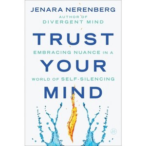 Trust Your Mind - by  Jenara Nerenberg (Hardcover) - 1 of 1