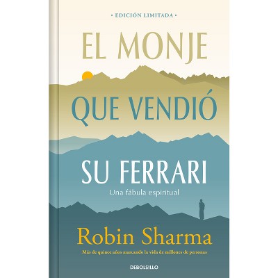 El Monje Que Vendió Su Ferrari (Edición Limitada) / The Monk Who Sold His Ferrari - by  Robin Sharma (Hardcover)